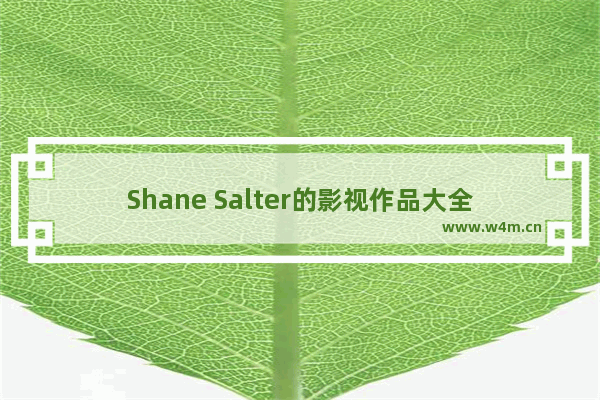 Shane Salter的影视作品大全