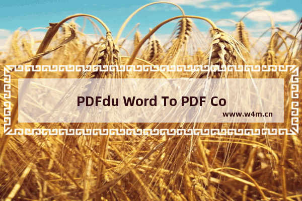 PDFdu Word To PDF Converter将word转为PDF的方法