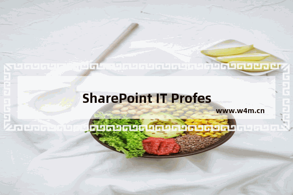 SharePoint IT Professional - Check Out