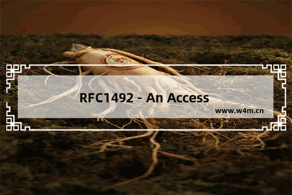 RFC1492 - An Access Control Protocol, Sometimes Called TACACS