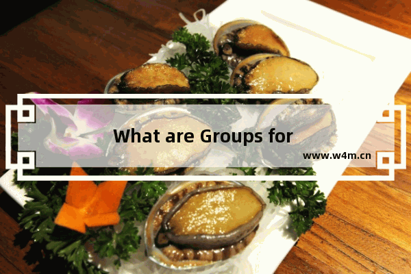 What are Groups for Office 365 ?