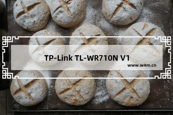 TP-Link TL-WR710N V1无线路由器AP模式设置上网方法