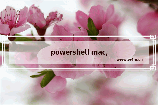 powershell mac,