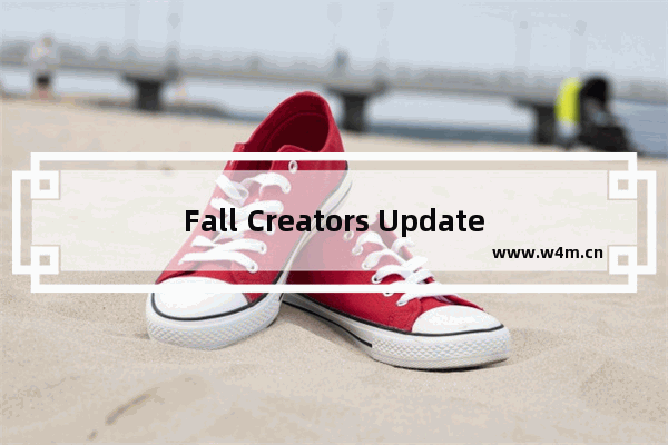 Fall Creators Update,