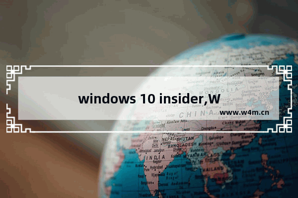 windows 10 insider,Windows 10 Insider Preview