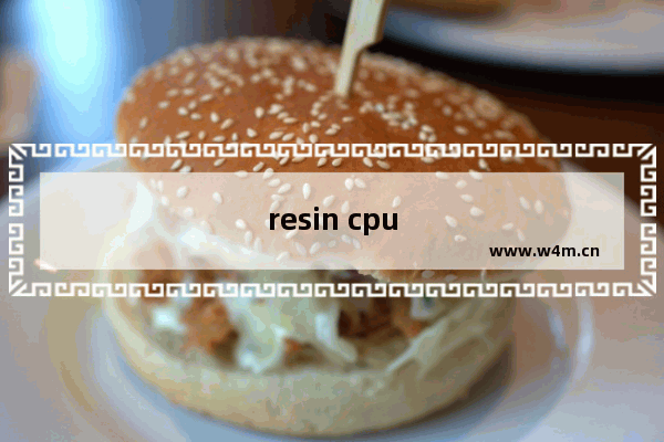 resin cpu